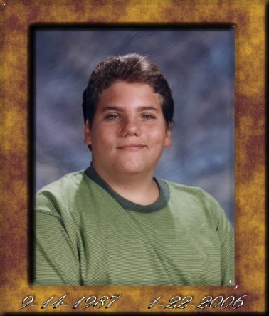 Mikey greatly missed. Born 9-14-1987 Left us 1-22-2006 Click image to see more about him